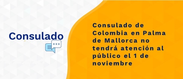 Consulado de Colombia en Palma de Mallorca no tendrá atención al público el 1 de noviembre