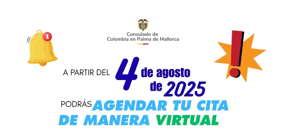 A partir del 4 de agosto de 2025, se agendarán las citas de manera virtual para el Consulado de Colombia en Palma de Mallorca