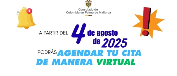 A partir del 4 de agosto de 2025, se agendarán las citas de manera virtual para el Consulado de Colombia en Palma de Mallorca